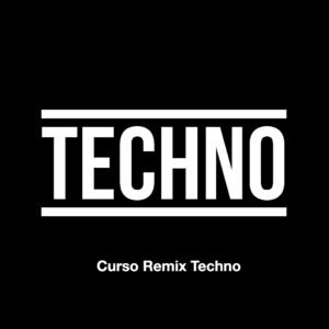 Curso de Remix Techno