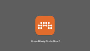 Curso Bitwig Studio Nivel 0
